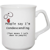 Slogan Mug Condescending