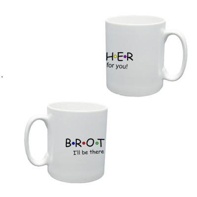 BROTHER I'll be there for you! Printed Mug