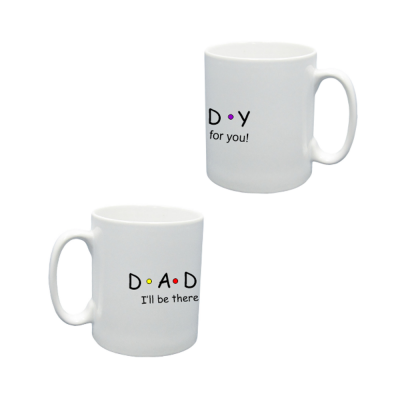 DADDY I'll be there for you! Mug