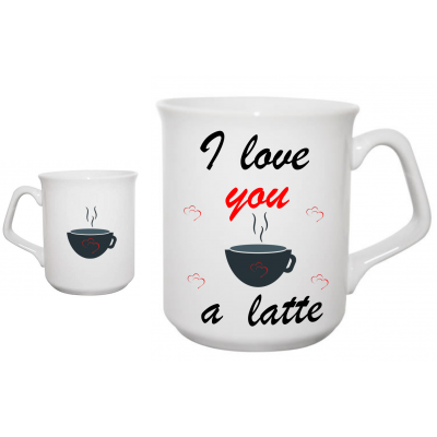 I love you a Latte! Printed Mug