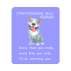 Staffordshire Bull Terrier Novelty Sign, Every meal you make...