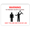 Work Warning Sign