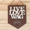 Wooden sign LIVE LOVE WAG