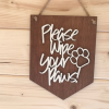 Wooden sign Please wipe your paws