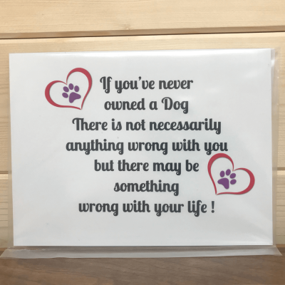 Never Owned A Dog Novelty Sign