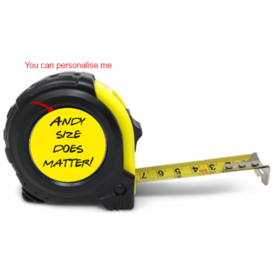 Personalised Tape Measure Size does matter...