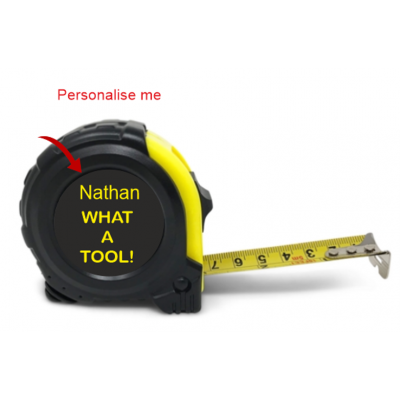 Personalised Tape Measure What a tool...