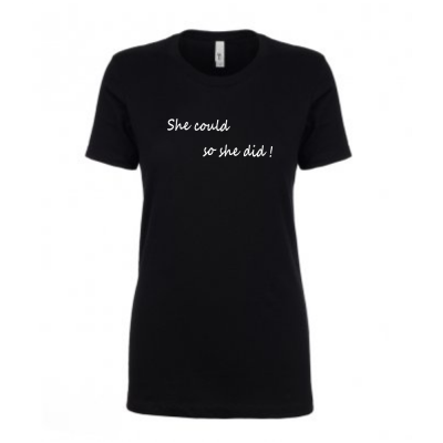 Slogan T Shirt She could so she did