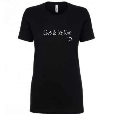 Slogan T Shirt Live & let live