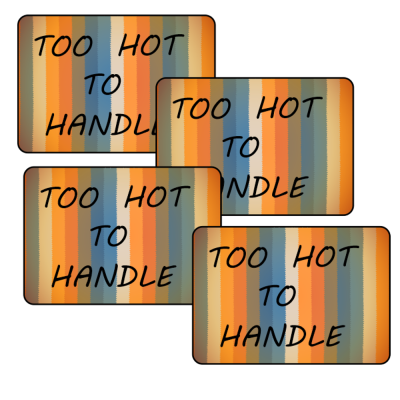 Table Mats Too Hot To Handle... set of 4